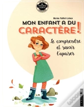 Mon Enfant A Du Caractere