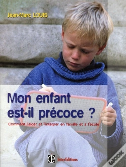 Capa do artigo Mon Enfant Est-Il Precoce ? - 3e Edition - Comment L'Aider Et L'Integrer En Famille Et A L'Ecole
