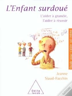 Capa do artigo Mon Enfant Est Surdoue ; L'Aider A Grandir L'Aider A Reussir