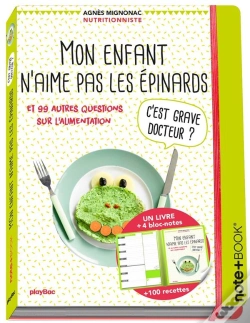 Capa do artigo Mon Enfant N'Aime Pas Les Epinards ! C'Est Grave, Docteur ? Note+Book
