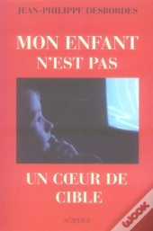 Mon Enfant N'Est Pas Un Coeur De Cible