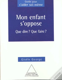 Capa do artigo Mon Enfant S'Oppose ; Que Faire Que Dire
