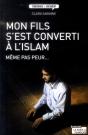Mon Fils S'Est Converti À L'Islam ; Même Pas Peur... - Preview