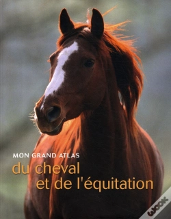 Capa do artigo Mon Grand Atlas Du Cheval Et De L'Équitation