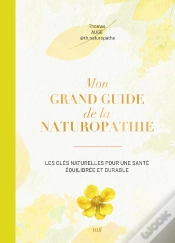 Capa do artigo Mon Grand Guide De La Naturopathie : Les Clés Naturelles Pour Une Santé Équilibrée Et Durable