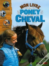 Mon Grand Livre Du Poney Et Du Cheval