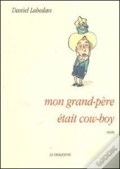 Mon Grand-Pere Était Cow-Boy