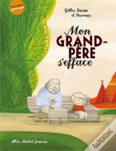 Mon Grand-Père S'Efface