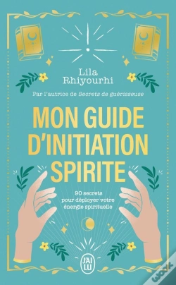 Capa do artigo Mon Guide D'Initiation Spirite : 90 Secrets Pour Déployer Votre Énergie Spirituelle