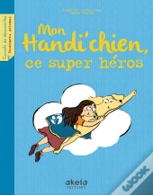 Mon Handi'Chien, Ce Super Héros