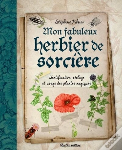 Capa do artigo Mon Herbier De Sorcière : Identification, Séchage Et Usage Des Plantes Magiques