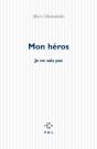 Mon Héros  ; Je Ne Sais Pas - Preview