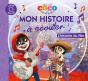 Mon Histoire À Écouter : Coco : L'Histoire Du Film - Preview
