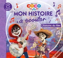 Capa do artigo Mon Histoire À Écouter : Coco : L'Histoire Du Film