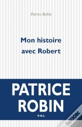 Mon Histoire Avec Robert