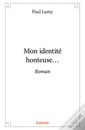 Mon Identité Honteuse...