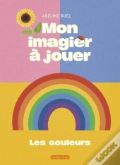 Mon Imagier À Jouer : Les Couleurs