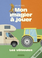 Mon Imagier À Jouer : Les Véhicules