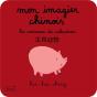 Mon Imagier Chinois ; Les Animaux Du Calendrier - Preview