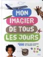 Mon Imagier De Tous Les Jours ; 400 Photos Pour Apprendre Ses Premiers Mots - Preview