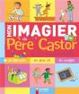 Mon Imagier Du Pere Castor A La Maternelle - Preview