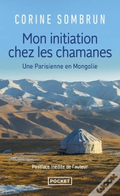 Capa do artigo Mon Initiation Chez Les Chamanes ; Une Parisienne En Mongolie