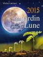 Mon Jardin Avec La Lune 2015 - Preview