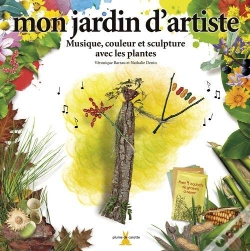 Capa do artigo Mon Jardin D'Artiste ; Musique, Couleurs Et Sculpture Avec Les Plantes
