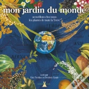 Capa do artigo Mon Jardin Du Monde ; Accueillons Chez Nous Les Plantes De Toute La Terre