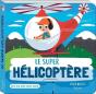 Mon Joli Livre Cache-Cache ; Le Super Hélicoptère - Preview