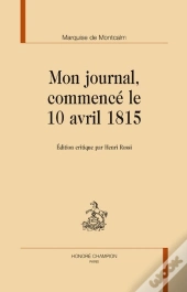 Mon Journal Commencé Le 10 Avril 1815