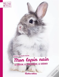 Capa do artigo Mon Lapin Nain ; Le Choisir, Le Comprendre, Le Soigner