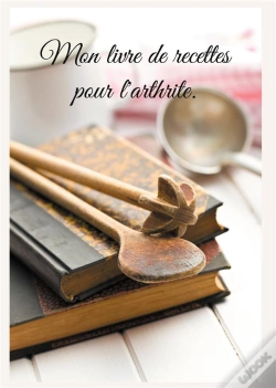 Capa do artigo Mon Livre De Recettes Pour L'Arthrite.