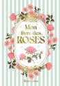 Mon Livre Des Roses - Preview