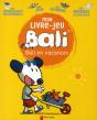 Mon Livre-Jeu Bali ; Bali En Vacances - Preview