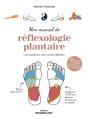 Mon Manuel De Réflexologie Plantaire : Les Bienfaits Des Points Réflexes ; Santé, Émotions, Énergie - Preview