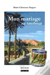 Mon Mariage Au Tambour