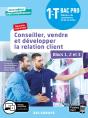 Mon Métier, Mes Compétences : Conseiller, Vendre Et Développer La Relation Client - Blocs 1 2 Et 3 ; 1re, Terminale Bac Pro Éétiers Du Commerce Et De La Vente (Mcv) ; Pochette Élève (Édition 2020) - Preview