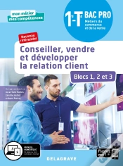 Capa do artigo Mon Métier, Mes Compétences : Conseiller, Vendre Et Développer La Relation Client - Blocs 1 2 Et 3 ; 1re, Terminale Bac Pro Éétiers Du Commerce Et De La Vente (Mcv) ; Pochette Élève (Édition 2020)