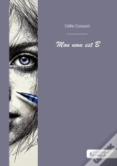 Mon Nom Est B