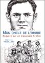 Mon Oncle De L'Ombre ; Enquête Sur Un Maquisard Breton - Preview