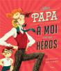 Mon Papa A Moi Est Un Heros - Preview
