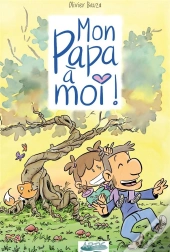Mon Papa A Moi ! - T01 - Mon Papa A Moi !