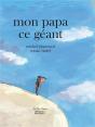 Mon Papa Ce Géant - Preview