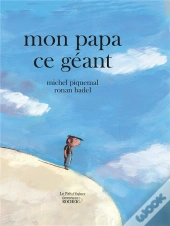 Mon Papa Ce Géant
