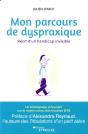 Mon Parcours De Dyspraxique - Recit D'Un Handicap Invisible - Preview