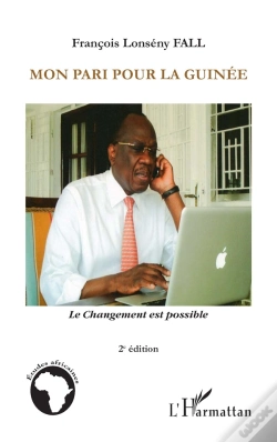 Capa do artigo Mon Pari Pour La Guinée ; Le Changement Est Possible (2e Édition)