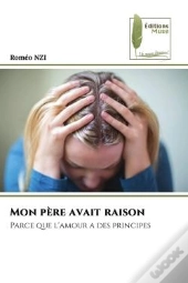 Mon Pere Avait Raison - Parce Que L'Amour A Des Principes