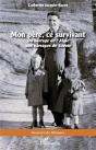 Mon Pere, Ce Survivant - Du Barrage De L'Aigle Aux Barrages De Savoie - Preview