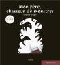 Mon Père, Chasseur De Monstres - Preview